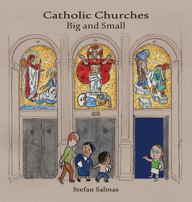 Catholic Churches Big and Small - Stefan Antony Salinas