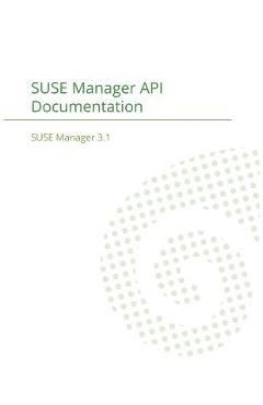 Coperta cărții 'SUSE Manager 3.1: API Documentation -'