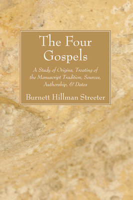 The Four Gospels - Burnett Hillman Streeter