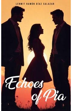 Coperta cărții 'Echoes of Pia - Lermit Diaz-salazar'