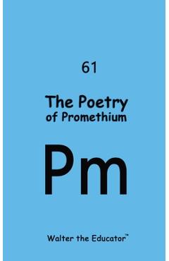 Coperta cărții 'The Poetry of Promethium -'