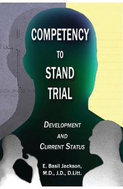 Coperta cărții 'Competency to Stand Trial: Development and Current Status - E. Basil Jackson'