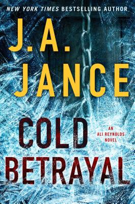 Cold Betrayal: An Ali Reynolds Novel - J. A. Jance
