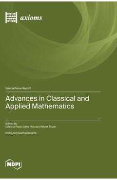 Coperta cărții 'Advances in Classical and Applied Mathematics - Cristina Flaut'
