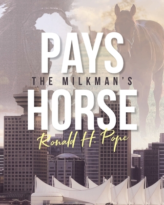 Pays: The Milkman's Horse - Ronald H. Pope