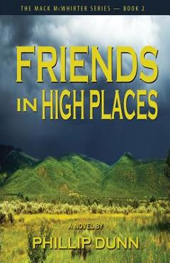Coperta cărții 'Friends in High Places - Phillip Dunn'