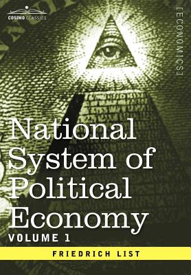 Coperta cărții 'National System of Political Economy - Volume 1: The History - Friedrich List'