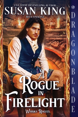 A Rogue in Firelight: A Scottish Historical Romance - Susan King