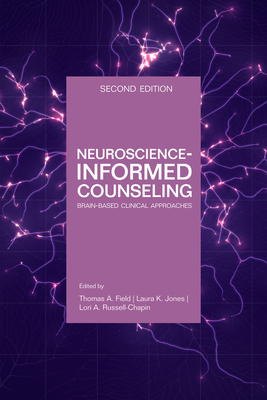 Coperta cărții 'Neuroscience Informed Counseling: Brain-Based Clinical Approaches - Thomas A. Field'
