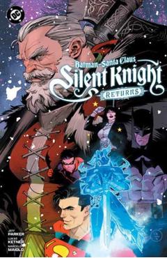 Coperta cărții 'Batman - Santa Claus: Silent Knight Returns - Jeff Parker'