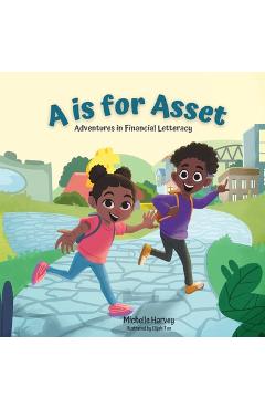 Poza produsului A is for Asset: Adventures in Financial Letteracy - Michelle C. Harvey