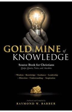 Coperta cărții 'GOLD MINE of KNOWLEDGE - Raymond W. Barber'