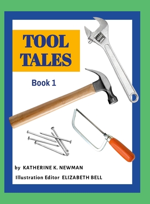 Tool Tales, Book 1 - Katherine K. Newman