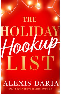 Coperta cărții 'The Holiday Hookup List - Alexis Daria'