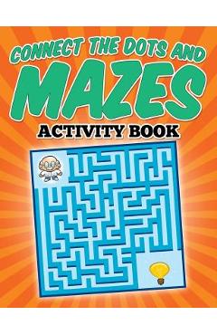 Coperta cărții 'Connect The Dots and Mazes Activity Book - Jw Scharfe'