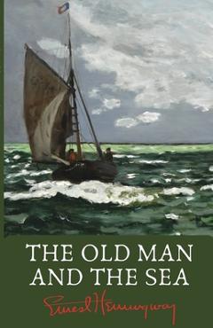 Coperta cărții 'The Old Man and the Sea - Ernest Hemingway'