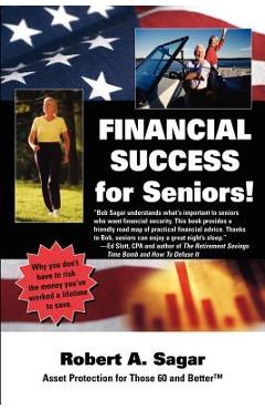Coperta cărții 'Financial Success for Seniors - Robert A. Sagar'