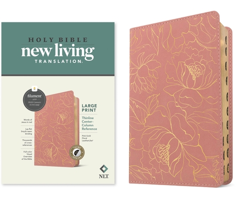 Coperta cărții 'NLT Large Print Thinline Center-Column Reference Bible, Filament Enabled (Leatherlike, Pink Gold Floral, Indexed, Red'