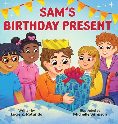 Sam's Birthday Present - Lucie Z. Rotundo