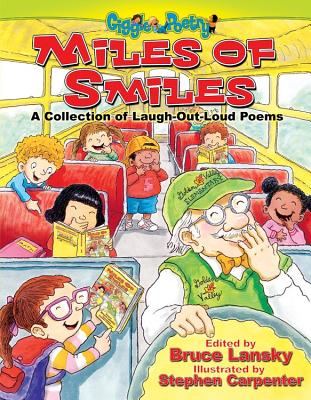 Miles of Smiles: A Collection of Laugh-Out-Loud Poems - Bruce Lansky