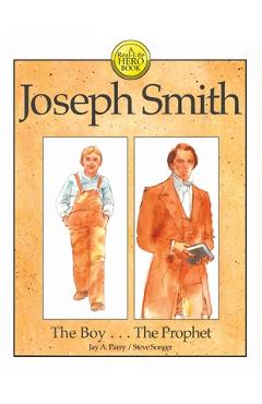 Poza produsului Joseph Smith: The Boy . . . The Prophet - Jay A. Parry