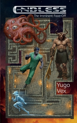 Coperta cărții 'Endless: The Imminent Face-Off - Yugo Vex'