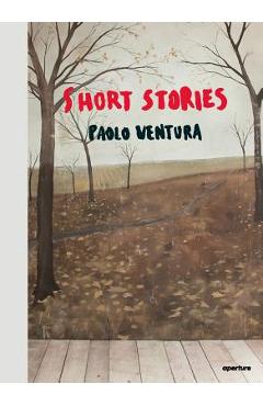 Coperta cărții 'Paolo Ventura: Short Stories - Paolo Ventura'
