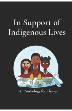 Mmiw: In Support of Indigenous Lives: An Anthology for Change - Imane Chafi