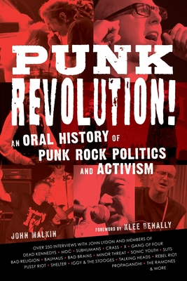 Punk Revolution!: An Oral History of Punk Rock Politics and Activism - John Malkin