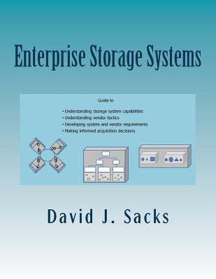 Coperta cărții 'Enterprise Storage Systems: Guide to understanding storage system capabilities, understanding vendor tactics,'