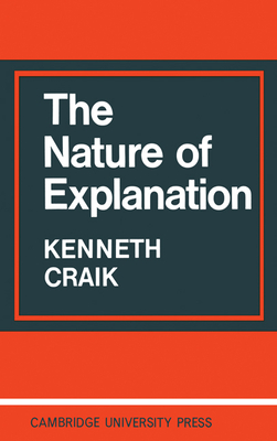 The Nature of Explanation - K. J. W. Craik