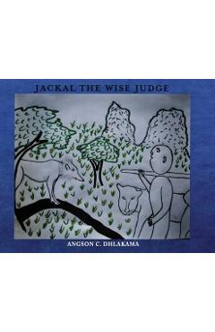 Coperta cărții 'Jackal the Wise Judge - Angson C. Dhlakama'