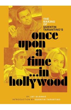 Poza produsului The Making of Quentin Tarantino's Once Upon a Time in Hollywood - Jay Glennie
