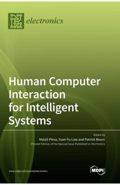 Coperta cărții 'Human Computer Interaction for Intelligent Systems - Matús Pleva'