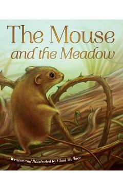 Poza produsului The Mouse and the Meadow - Chad Wallace