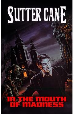 Poza produsului In The Mouth of Madness - Sutter Cane