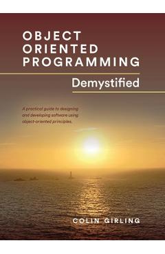 Coperta cărții 'Object Oriented Programming Demystified - Colin Girling'