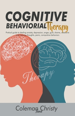 Coperta cărții 'Cognitive Behaviorial Therapy - Coleman Christy Tanos'