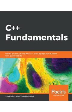 Coperta cărții 'C++ Fundamentals - Antonio Mallia'