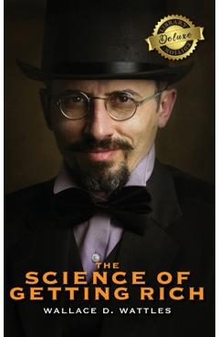 Poza produsului The Science of Getting Rich (Deluxe Library Edition) - Wallace D. Wattles