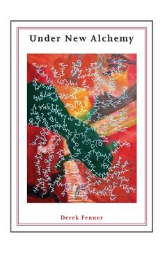 Coperta cărții 'Under New Alchemy - Derek Fenner'