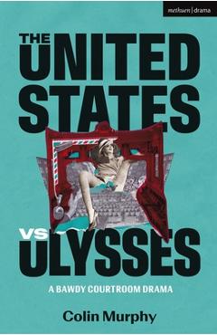 Coperta cărții 'The United States Vs Ulysses - Colin Murphy'