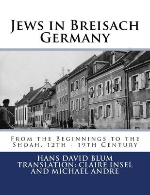 Coperta cărții 'Jews in Breisach: From the Beginnings to the Shoah, 12th - 19th Century - Claire Insel'