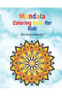 Coperta cărții 'Mandala Coloring Book for Kids: Big Mandalas Children Coloring Book - Fun and Relaxing Having Various Levels of'