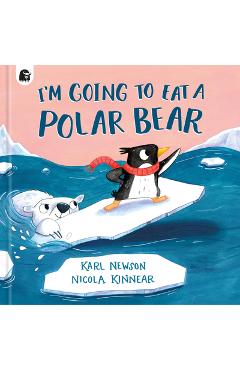Poza produsului I'm Going to Eat a Polar Bear - Karl Newson