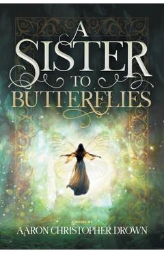 Coperta cărții 'A Sister to Butterflies - Aaron Christopher Drown'