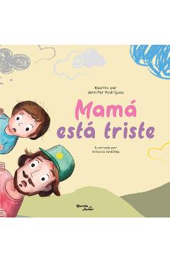 Coperta cărții 'Mamá Está Triste / Mom Is Sad - Jennifer Rodríguez'