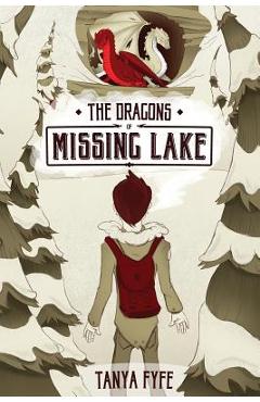 Coperta cărții 'The Dragons of Missing Lake - Tanya Fyfe'