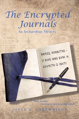 The Encrypted Journals: An Archaeology Mystery - Joyce A. Cartwright