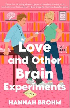 Poza produsului Love and Other Brain Experiments - Hannah Brohm